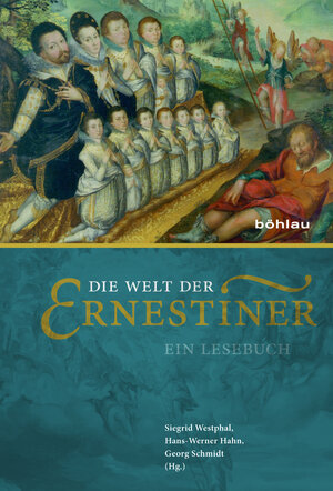 Buchcover Die Welt der Ernestiner  | EAN 9783412505226 | ISBN 3-412-50522-6 | ISBN 978-3-412-50522-6