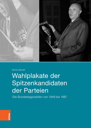 Buchcover Wahlplakate der Spitzenkandidaten der Parteien | Doris Gerstl | EAN 9783412505950 | ISBN 3-412-50595-1 | ISBN 978-3-412-50595-0