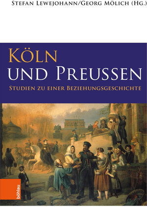 Buchcover Köln und Preußen  | EAN 9783412506032 | ISBN 3-412-50603-6 | ISBN 978-3-412-50603-2