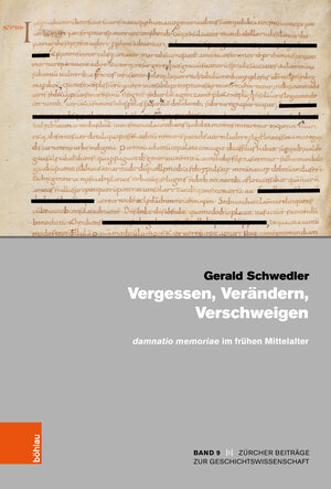 Buchcover Vergessen, Verändern, Verschweigen und damnatio memoriae im frühen Mittelalter | Gerald Schwedler | EAN 9783412507237 | ISBN 3-412-50723-7 | ISBN 978-3-412-50723-7