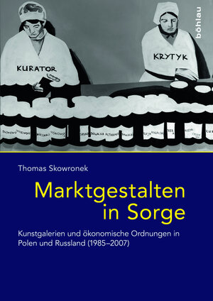 Buchcover Marktgestalten in Sorge | Thomas Skowronek | EAN 9783412507725 | ISBN 3-412-50772-5 | ISBN 978-3-412-50772-5