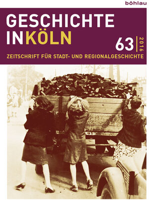 Buchcover Geschichte in Köln 63 (2016)  | EAN 9783412507749 | ISBN 3-412-50774-1 | ISBN 978-3-412-50774-9