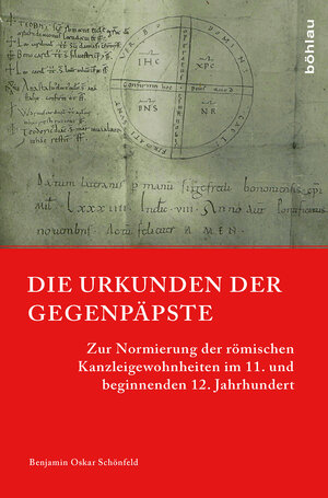 Buchcover Die Urkunden der Gegenpäpste | Benjamin Oskar Schönfeld | EAN 9783412509132 | ISBN 3-412-50913-2 | ISBN 978-3-412-50913-2