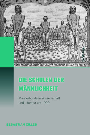 Buchcover Die Schulen der Männlichkeit | Sebastian Zilles | EAN 9783412509200 | ISBN 3-412-50920-5 | ISBN 978-3-412-50920-0