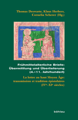 Buchcover Frühmittelalterliche Briefe: Übermittlung und Überlieferung (4.–11. Jahrhundert)  | EAN 9783412509446 | ISBN 3-412-50944-2 | ISBN 978-3-412-50944-6