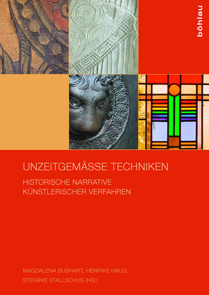Buchcover Unzeitgemäße Techniken  | EAN 9783412509491 | ISBN 3-412-50949-3 | ISBN 978-3-412-50949-1