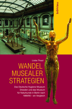 Buchcover Wandel musealer Strategien | Lioba Thaut | EAN 9783412509606 | ISBN 3-412-50960-4 | ISBN 978-3-412-50960-6