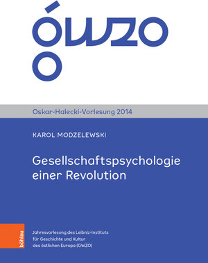 Buchcover Gesellschaftspsychologie einer Revolution | Karol Modzelewski | EAN 9783412512460 | ISBN 3-412-51246-X | ISBN 978-3-412-51246-0