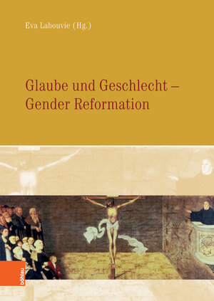 Buchcover Glaube und Geschlecht | Eva Labouvie | EAN 9783412512484 | ISBN 3-412-51248-6 | ISBN 978-3-412-51248-4