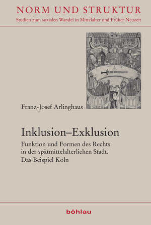 Buchcover Inklusion–Exklusion | Franz-Josef Arlinghaus | EAN 9783412512897 | ISBN 3-412-51289-3 | ISBN 978-3-412-51289-7
