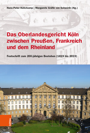 Buchcover Das Oberlandesgericht Köln zwischen dem Rheinland, Frankreich und Preußen  | EAN 9783412513139 | ISBN 3-412-51313-X | ISBN 978-3-412-51313-9