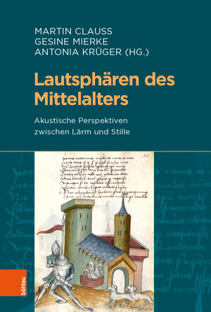 Buchcover Lautsphären des Mittelalters  | EAN 9783412513412 | ISBN 3-412-51341-5 | ISBN 978-3-412-51341-2