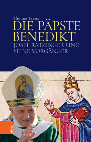 Buchcover Die Päpste Benedikt | Thomas Frenz | EAN 9783412513856 | ISBN 3-412-51385-7 | ISBN 978-3-412-51385-6