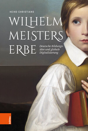 Buchcover Wilhelm Meisters Erbe | Heiko Christians | EAN 9783412514334 | ISBN 3-412-51433-0 | ISBN 978-3-412-51433-4