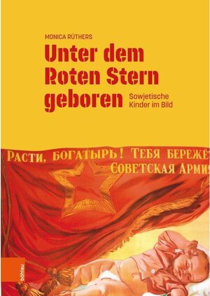 Buchcover Unter dem Roten Stern geboren | Monica Rüthers | EAN 9783412514549 | ISBN 3-412-51454-3 | ISBN 978-3-412-51454-9