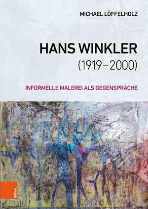 Buchcover Hans Winkler (1919−2000) | Michael Löffelholz | EAN 9783412515447 | ISBN 3-412-51544-2 | ISBN 978-3-412-51544-7