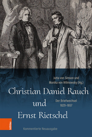 Buchcover Christian Daniel Rauch und Ernst Rietschel  | EAN 9783412516857 | ISBN 3-412-51685-6 | ISBN 978-3-412-51685-7