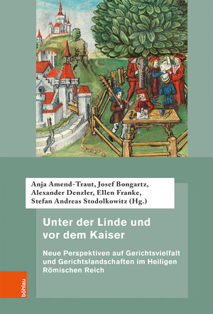 Buchcover Unter der Linde und vor dem Kaiser  | EAN 9783412517205 | ISBN 3-412-51720-8 | ISBN 978-3-412-51720-5