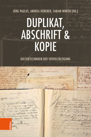 Buchcover Duplikat, Abschrift & Kopie  | EAN 9783412517441 | ISBN 3-412-51744-5 | ISBN 978-3-412-51744-1