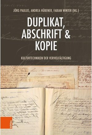 Buchcover Duplikat, Abschrift & Kopie  | EAN 9783412517458 | ISBN 3-412-51745-3 | ISBN 978-3-412-51745-8