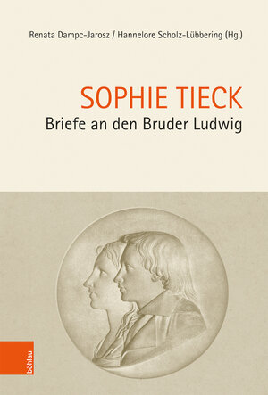 Buchcover Briefe an den Bruder Ludwig | Sophie Tieck | EAN 9783412518370 | ISBN 3-412-51837-9 | ISBN 978-3-412-51837-0