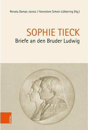 Buchcover Briefe an den Bruder Ludwig | Sophie Tieck | EAN 9783412518387 | ISBN 3-412-51838-7 | ISBN 978-3-412-51838-7