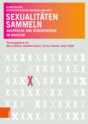 Buchcover Sexualitäten sammeln  | EAN 9783412523473 | ISBN 3-412-52347-X | ISBN 978-3-412-52347-3