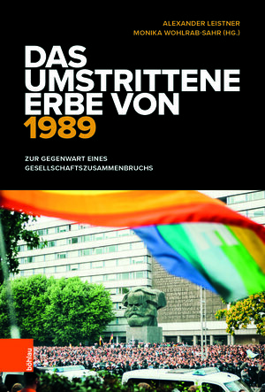 Buchcover Das umstrittene Erbe von 1989  | EAN 9783412523831 | ISBN 3-412-52383-6 | ISBN 978-3-412-52383-1