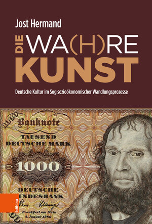 Buchcover DIE WA(H)RE KUNST | Jost Hermand | EAN 9783412524227 | ISBN 3-412-52422-0 | ISBN 978-3-412-52422-7