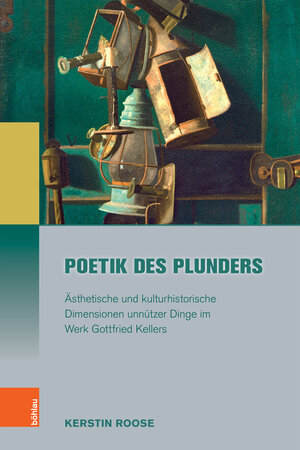 Buchcover Poetik des Plunders | Kerstin Roose | EAN 9783412525484 | ISBN 3-412-52548-0 | ISBN 978-3-412-52548-4