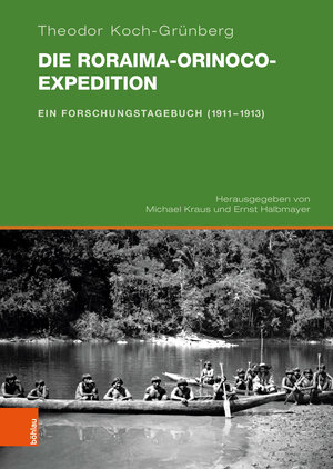 Buchcover Die Roraima-Orinoco-Expedition | Theodor Koch-Grünberg | EAN 9783412525545 | ISBN 3-412-52554-5 | ISBN 978-3-412-52554-5