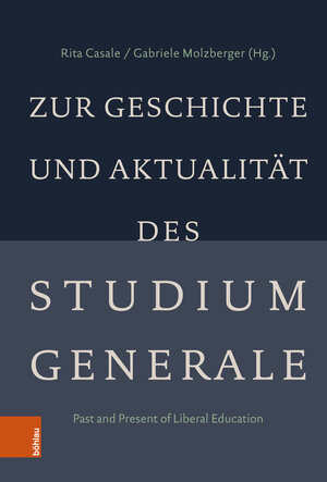 Buchcover Zur Geschichte und Aktualität des Studium Generale  | EAN 9783412525828 | ISBN 3-412-52582-0 | ISBN 978-3-412-52582-8