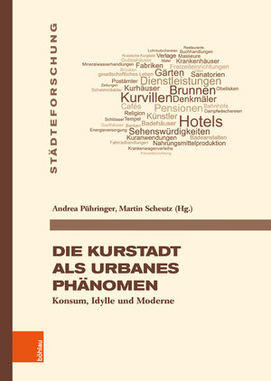 Buchcover Die Kurstadt als urbanes Phänomen  | EAN 9783412525880 | ISBN 3-412-52588-X | ISBN 978-3-412-52588-0