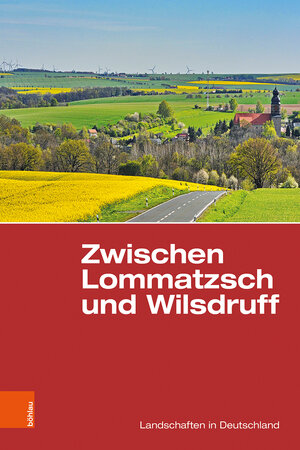 Buchcover Zwischen Lommatzsch und Wilsdruff  | EAN 9783412526009 | ISBN 3-412-52600-2 | ISBN 978-3-412-52600-9