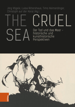 Buchcover The Cruel Sea  | EAN 9783412526405 | ISBN 3-412-52640-1 | ISBN 978-3-412-52640-5