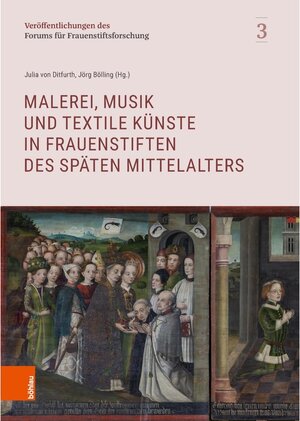 Buchcover Malerei, Musik und textile Künste in Frauenstiften des späten Mittelalters  | EAN 9783412527747 | ISBN 3-412-52774-2 | ISBN 978-3-412-52774-7
