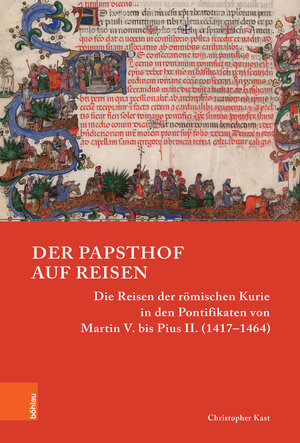 Buchcover Der Papsthof auf Reisen | Christopher Kast | EAN 9783412528225 | ISBN 3-412-52822-6 | ISBN 978-3-412-52822-5