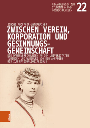 Buchcover Zwischen Verein, Korporation und Gesinnungsgemeinschaft | Simone Ruoffner-Unterrainer | EAN 9783412528379 | ISBN 3-412-52837-4 | ISBN 978-3-412-52837-9