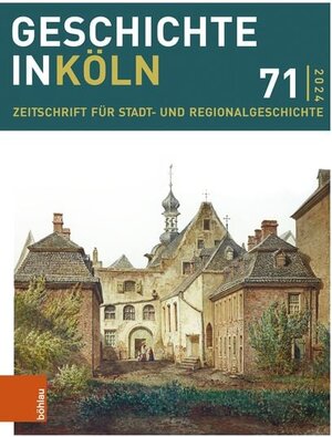 Buchcover Geschichte in Köln 71 (2024)  | EAN 9783412530938 | ISBN 3-412-53093-X | ISBN 978-3-412-53093-8