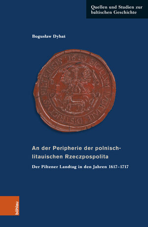 Buchcover An der Peripherie der polnisch-litauischen Rzeczpospolita | Bogusław Dybaś | EAN 9783412531263 | ISBN 3-412-53126-X | ISBN 978-3-412-53126-3