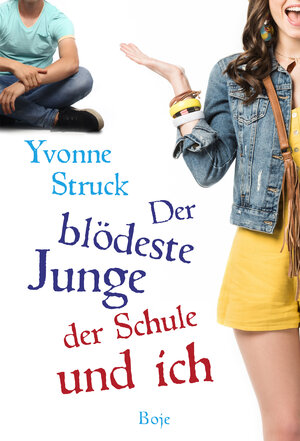 Buchcover Der blödeste Junge der Schule und ich | Yvonne Struck | EAN 9783414826015 | ISBN 3-414-82601-1 | ISBN 978-3-414-82601-5