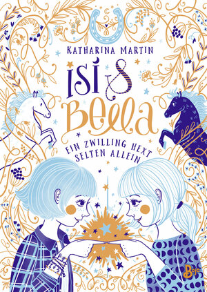Buchcover Isi & Bella - Ein Zwilling hext selten allein | Katharina Martin | EAN 9783414826435 | ISBN 3-414-82643-7 | ISBN 978-3-414-82643-5