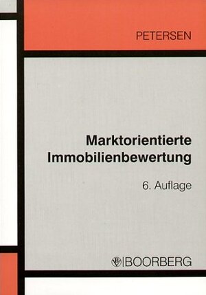 Buchcover Marktorientierte Immobilienbewertung | Hauke Petersen | EAN 9783415031128 | ISBN 3-415-03112-8 | ISBN 978-3-415-03112-8