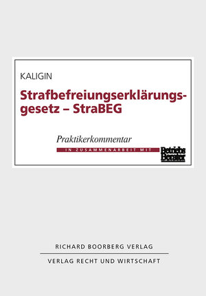 Buchcover Strafbefreiungserklärungsgesetz (StraBEG) | Thomas Kaligin | EAN 9783415033573 | ISBN 3-415-03357-0 | ISBN 978-3-415-03357-3