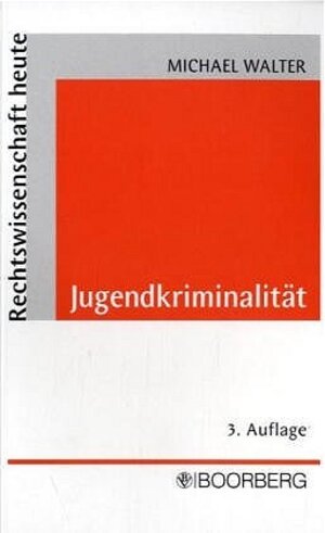 Buchcover Jugendkriminalität | Michael Walter | EAN 9783415035133 | ISBN 3-415-03513-1 | ISBN 978-3-415-03513-3