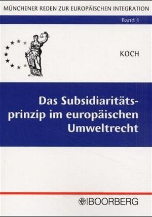 Buchcover Das Subsidiaritätsprinzip im europäischen Umweltrecht | Hans J Koch | EAN 9783415035294 | ISBN 3-415-03529-8 | ISBN 978-3-415-03529-4