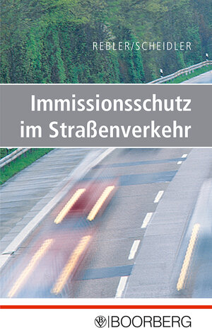 Buchcover Immissionsschutz im Straßenverkehr | Adolf Rebler | EAN 9783415037342 | ISBN 3-415-03734-7 | ISBN 978-3-415-03734-2