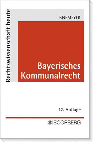 Buchcover Bayerisches Kommunalrecht | Franz L Knemeyer | EAN 9783415039773 | ISBN 3-415-03977-3 | ISBN 978-3-415-03977-3