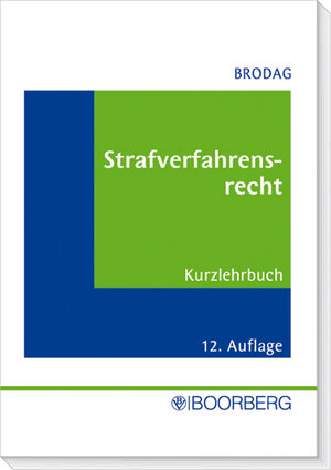 Buchcover Strafverfahrensrecht | Wolf D Brodag | EAN 9783415041349 | ISBN 3-415-04134-4 | ISBN 978-3-415-04134-9