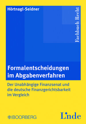 Buchcover Formalentscheidungen im Abgabenverfahren | Verena Hörtnagl-Seidner | EAN 9783415041837 | ISBN 3-415-04183-2 | ISBN 978-3-415-04183-7